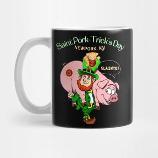St. Pork-Trick’s Day, Newport, KY Mug